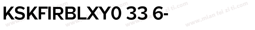 KSKFIRBLXY0 33 6字体转换